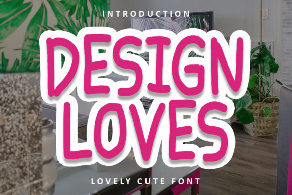 Design Loves: A Trendy Display Font for Modern Branding