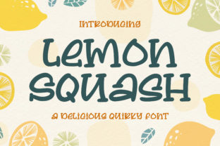 Lemon Squash: A Font That Adds Personality to Your Brand