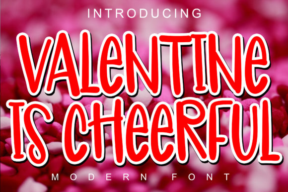 Valentine is Cheerful: A Modern Display Font for Web Projects